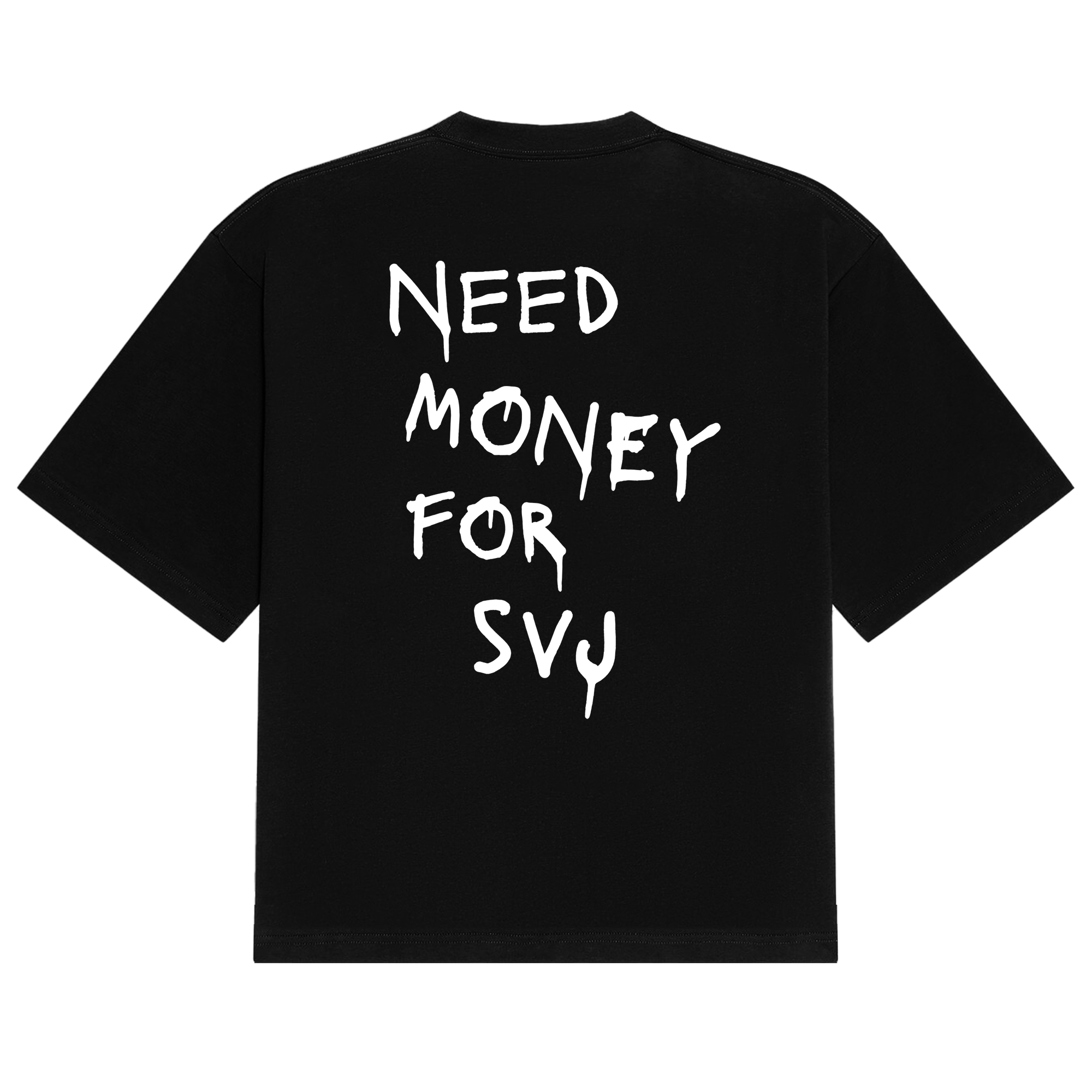 Need Money SVJ Tee